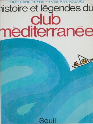 cover image of Histoire et légendes du Club Méditerranée